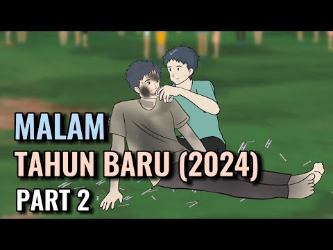 MALAM TAHUN BARU (2024) PART 2 