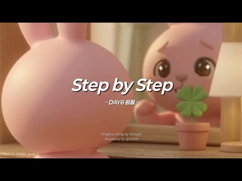 [원필] Step by Step | Full Animated M/V (Unofficial)