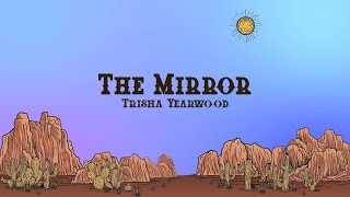 Trisha Yearwood - The Mirror (Lyrics)