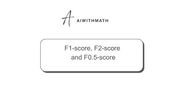 Evaluation Metrics - f1-score, f2-score and f0.5-score | aiwithmath | machine learning