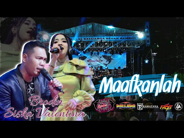 MAAFKANLAH - BRODIN FT SISKA VALENTINA NEW PALLAPA (COVER LIVE PERFORM) || REMBOS 2019 class=