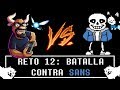 Reto #12 Ganar la batalla contra Sans en Undertale