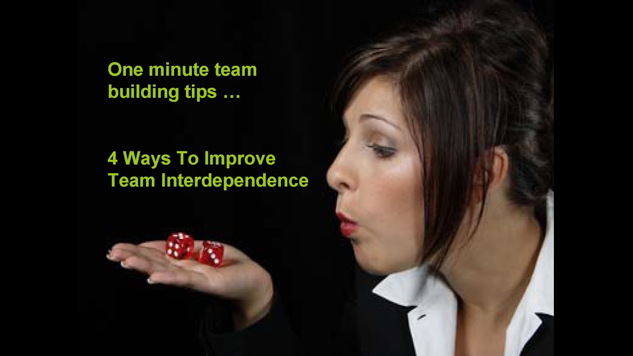 Team Intrepidity 4 Ways To Improve Team Interdependence - YouTube