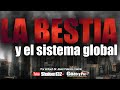 🔴LA BESTIA Y EL SISTEMA GLOBAL PARTE 1 -  Roeh Dr. Javier Palacios Celorio ¡UN TEMA MUY IMPORTANTE!