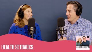 Health Setbacks | The Naked Marriage Podcast | Dave and Ashley Willis