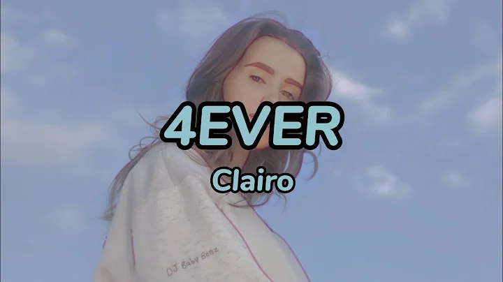4EVER - Clairo (Lyrics)