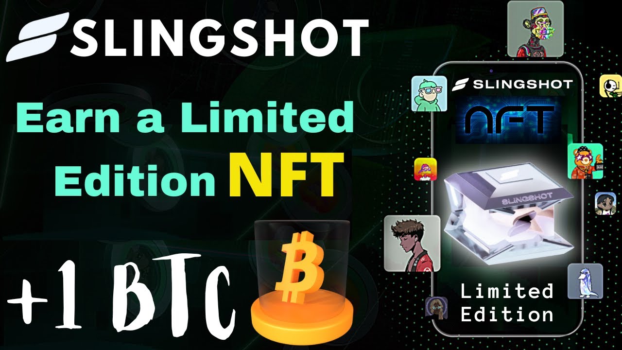 Claim Slingshot Limited Edition NFT + 1 BTC Free Slingshot NFT
