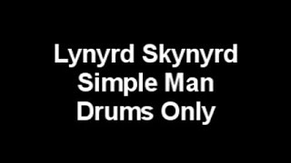 Video thumbnail of "Lynyrd Skynyrd - Simple Man - Drums Only"