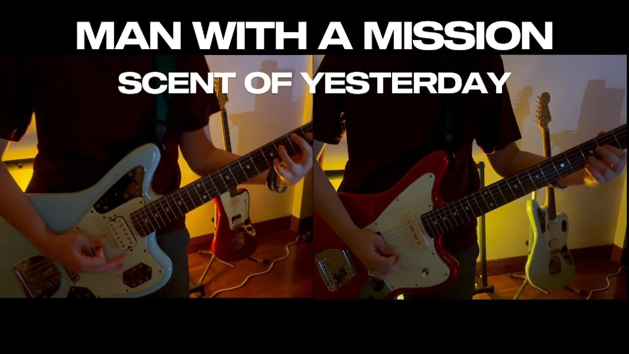 Man with a mission  - SCENT OF YESTERDAY Guitar cover