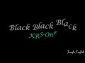 KRS-One - BLACK BLACK BLACK - Sub Español / Inglés