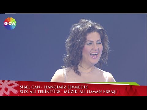 Sibel Can Hangimiz Sevmedik | Yılbaşı Özel Programı