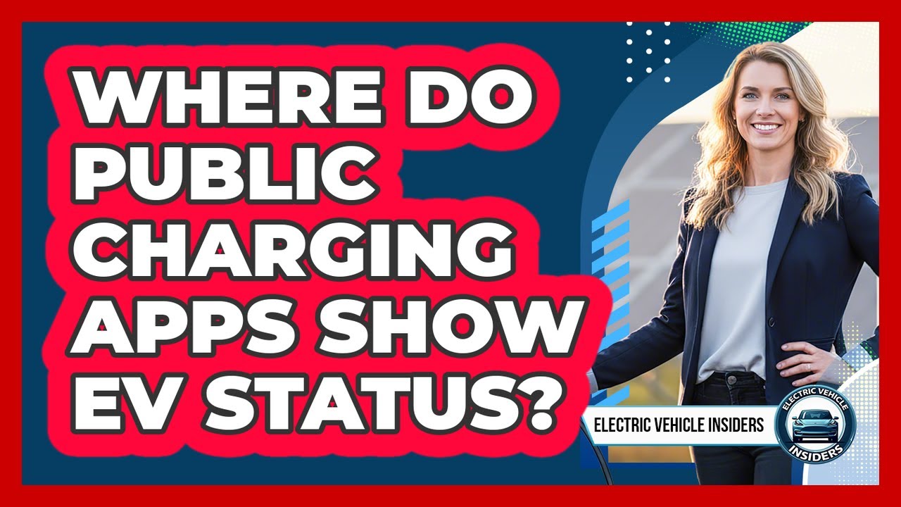 Where Do Public Charging Apps Show EV Status?