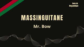 Mr Bow  Massinguitane 2014  Sons De Moambique