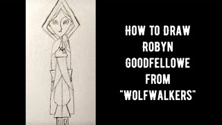 How to Draw Robyn Goodfellowe from 'WolfWalkers'