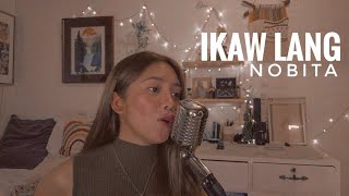 Ikaw Lang • Nobita | ZAZA • female cover
