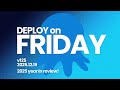 Deploy on Friday, Ep. 125 -- 2025 year in review!