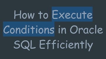 How to Execute Conditions in Oracle SQL Efficiently