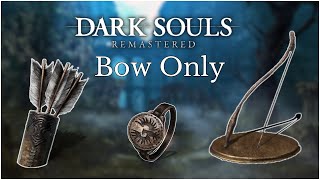 Can I Beat Dark Souls Remastered Bow Only