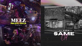 GELATO CALLS X SAME OLD (OFFICIAL MASHUP VIDEO 2022) | MEEZ X JJ ESKO | CHAUDHRY