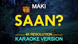 SAAN - Maki (KARAOKE Version)