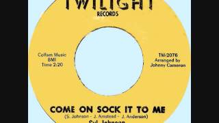 Syl Johnson  -  Come on, sock it to me