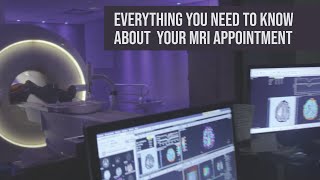 Information Everything you need to know about your MRI appointment Guide