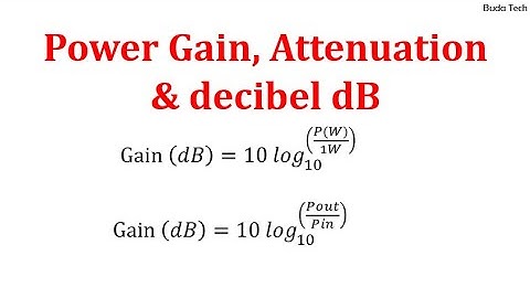 Power Gain, Attenuation & Gain Decibel dB @budatechnolog