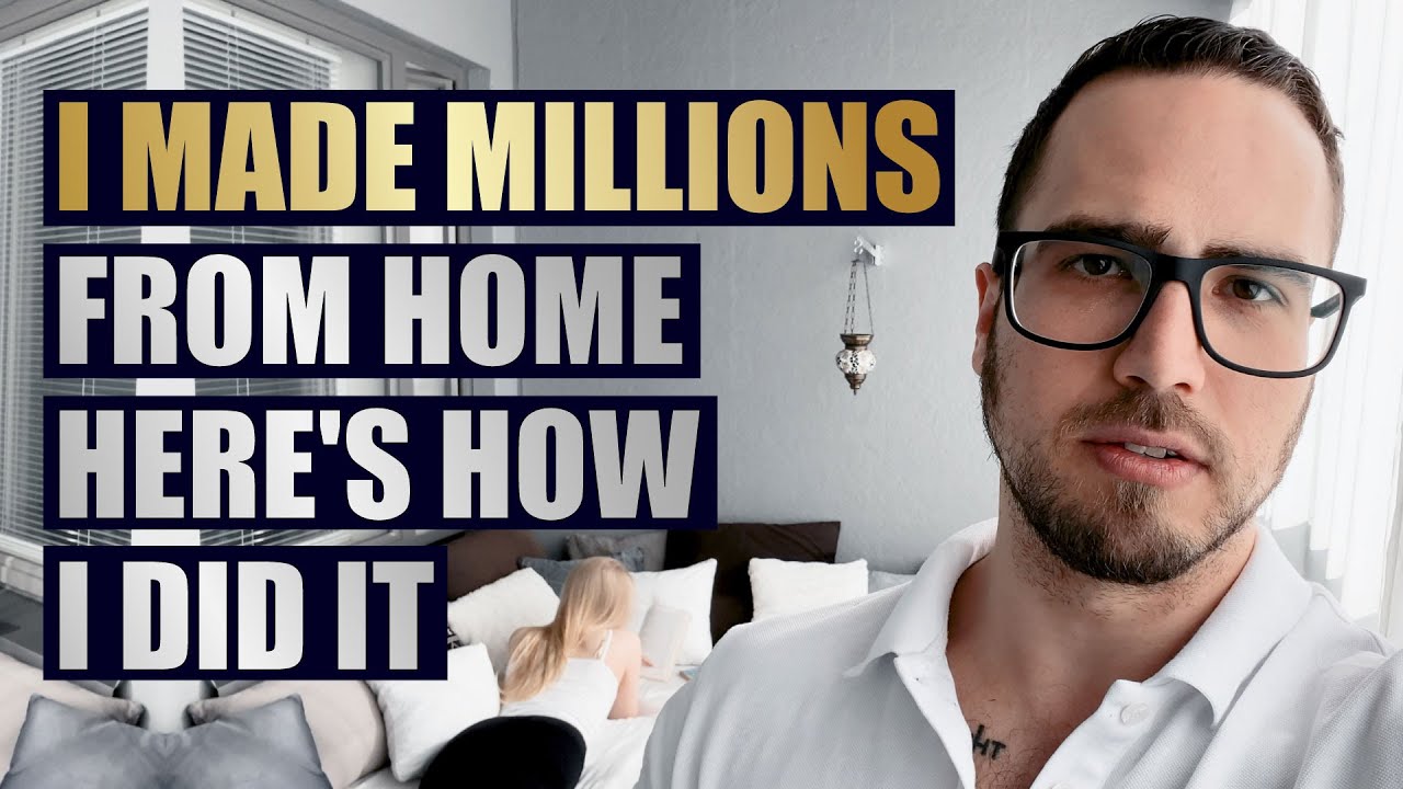 Making Millions From Home How To Do It Youtube