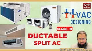 Ductable split  AC - HVAC DESIGNING CLASS 10