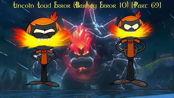 Lincoln Loud Error (Barney Error 10) [Part 69]