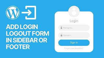 How to Add a Login Logout Form in Your WordPress Sidebar or Footer? 👤