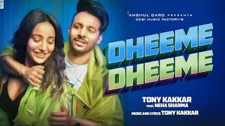 Dheeme Dheeme - Tony Kakkar ft. Neha Sharma | Official Music Video Official hot song