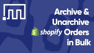 Archive and Unarchive Shopify Orders
