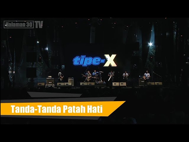 TIPE - X | Tanda-Tanda Patah Hati ( Live Perform ) class=