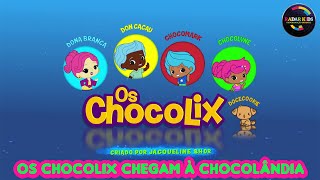 Chocolix - Os Chocolix Chegam à Chocolândia [Ep. 1]  @OsChocolix