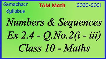 10th Maths | Chapter 2 | Numbers And Sequences | Ex 2.4 | Q.No.2
