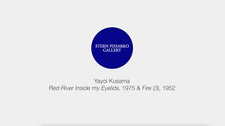 Yayoi Kusama, 'Red River Inside My Eyelids', 1975 & 'Fire (3)', 1952