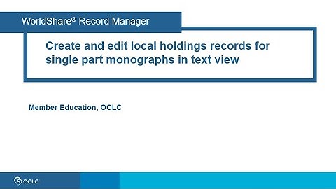 Create and edit local holdings records for single part monographs in text view