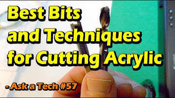Best Bits and Techniques for Cutting Acrylic - Ask a Tech #57