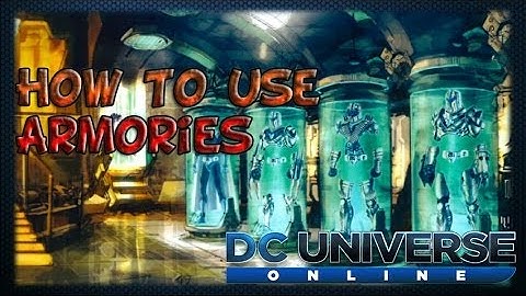 DCUO: Armories Guide/How To Use