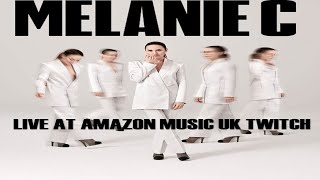 Melanie C - Live At Amazon Music UK Twitch - 04 - Fearless (feat Nadia Rose)