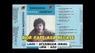 BIOR PAPE ASA BEGAYE - Raisuddin Hamzah