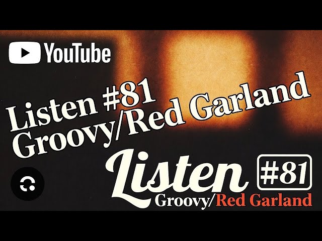 ListenをListen #81 Groovy/Red Garland - YouTube