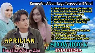 APRILIAN Feat FAUZANA \u0026 FANY ZEE ||| SLOWROCK INDONESIA