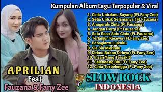 APRILIAN Feat FAUZANA & FANY ZEE ||| SLOWROCK INDONESIA