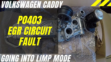 Volkswagen Caddy P0403 EGR circuit fault - Diagnosis & Fix
