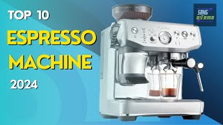 TOP 10 Best Espresso Machine of 2024