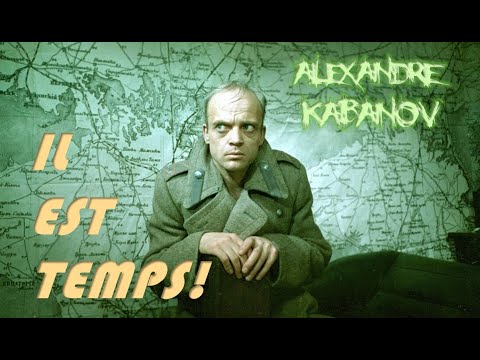 IL EST TEMPS! // ПОРА! (Alexandre Kabanov / traduction Valéry Dvoïnikov)