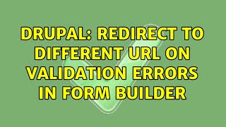 Drupal: Redirect to Different URl on validation errors in form builder