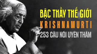 253 câu nói uyên thâm của Krishnamurti